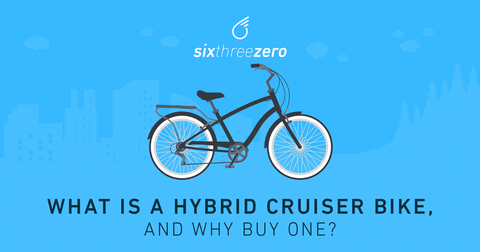 What Is A Hybrid Cruiser Bike, | And Why Buy One?